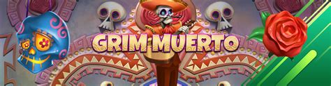grim muerto slot|Grim Muerto .